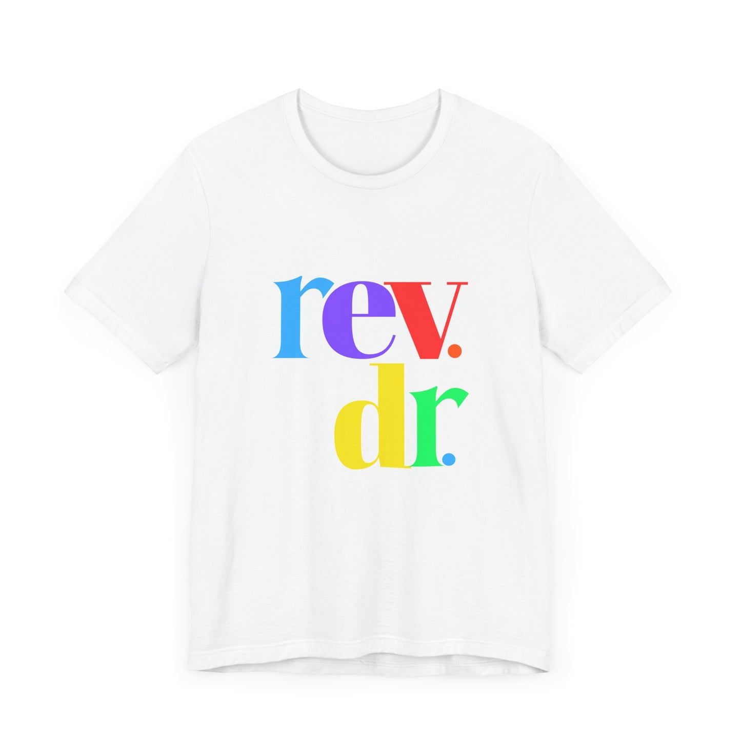 Reverend Dr Tshirt for Doctor of Ministry Reverend Dr Tee for Pastor Rev Dr Gift for Minister Unisex Jersey Short Sleeve Tee