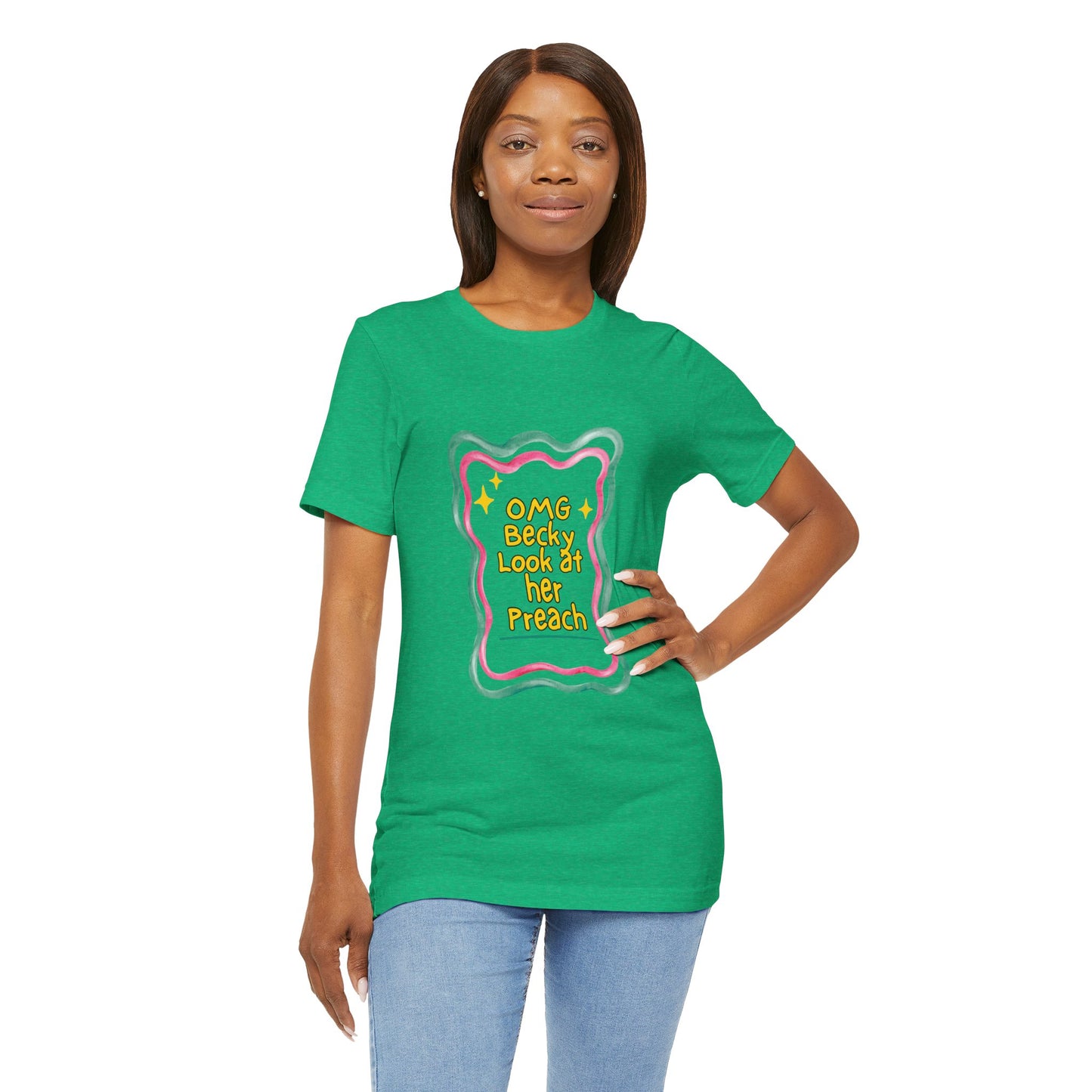 “OMG Becky Look at Her Preach” Preacher Tee — Funny Church Gift Shirt