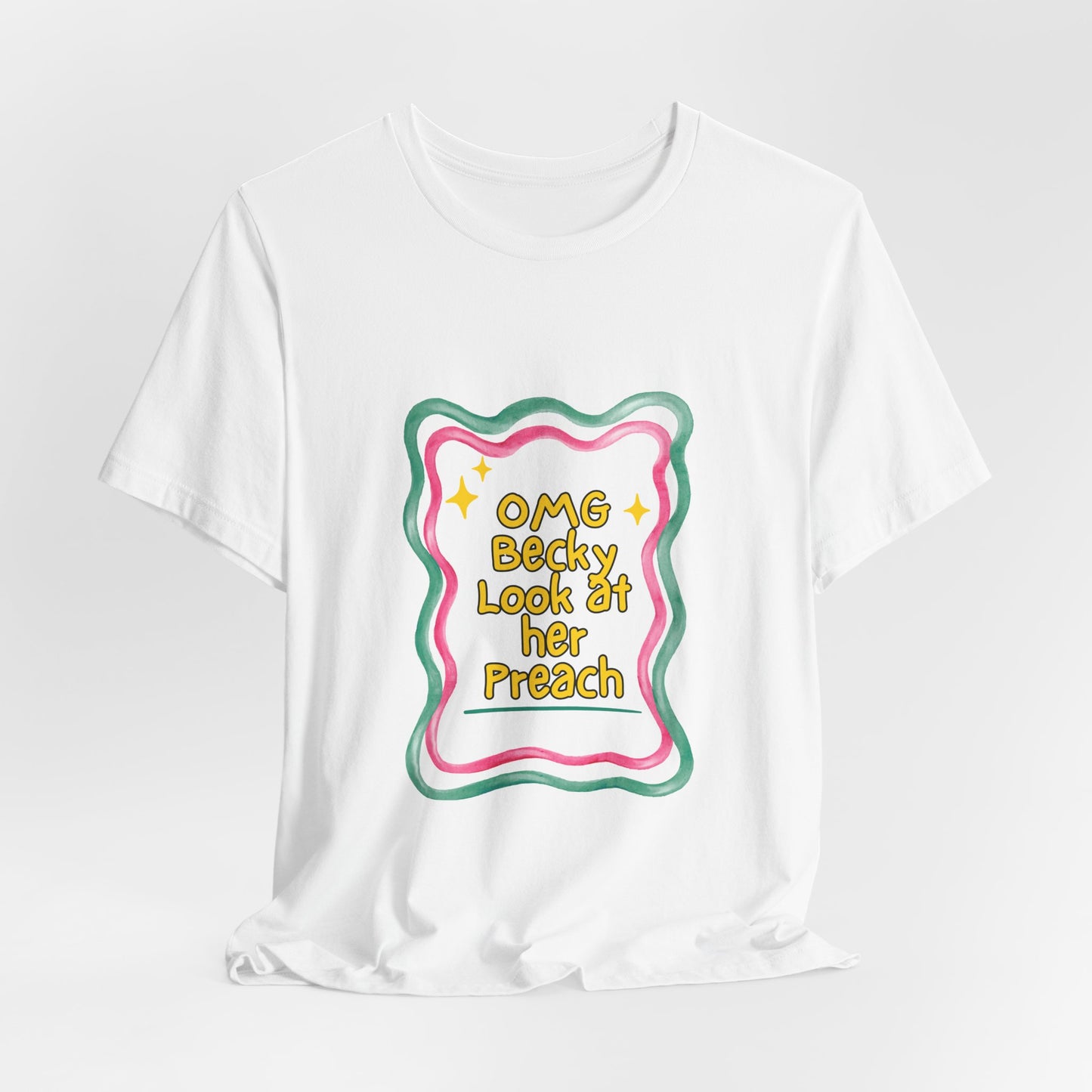 “OMG Becky Look at Her Preach” Preacher Tee — Funny Church Gift Shirt