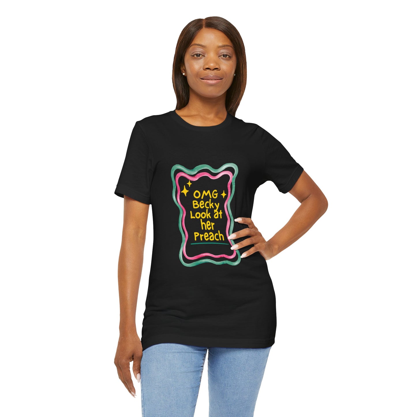 “OMG Becky Look at Her Preach” Preacher Tee — Funny Church Gift Shirt