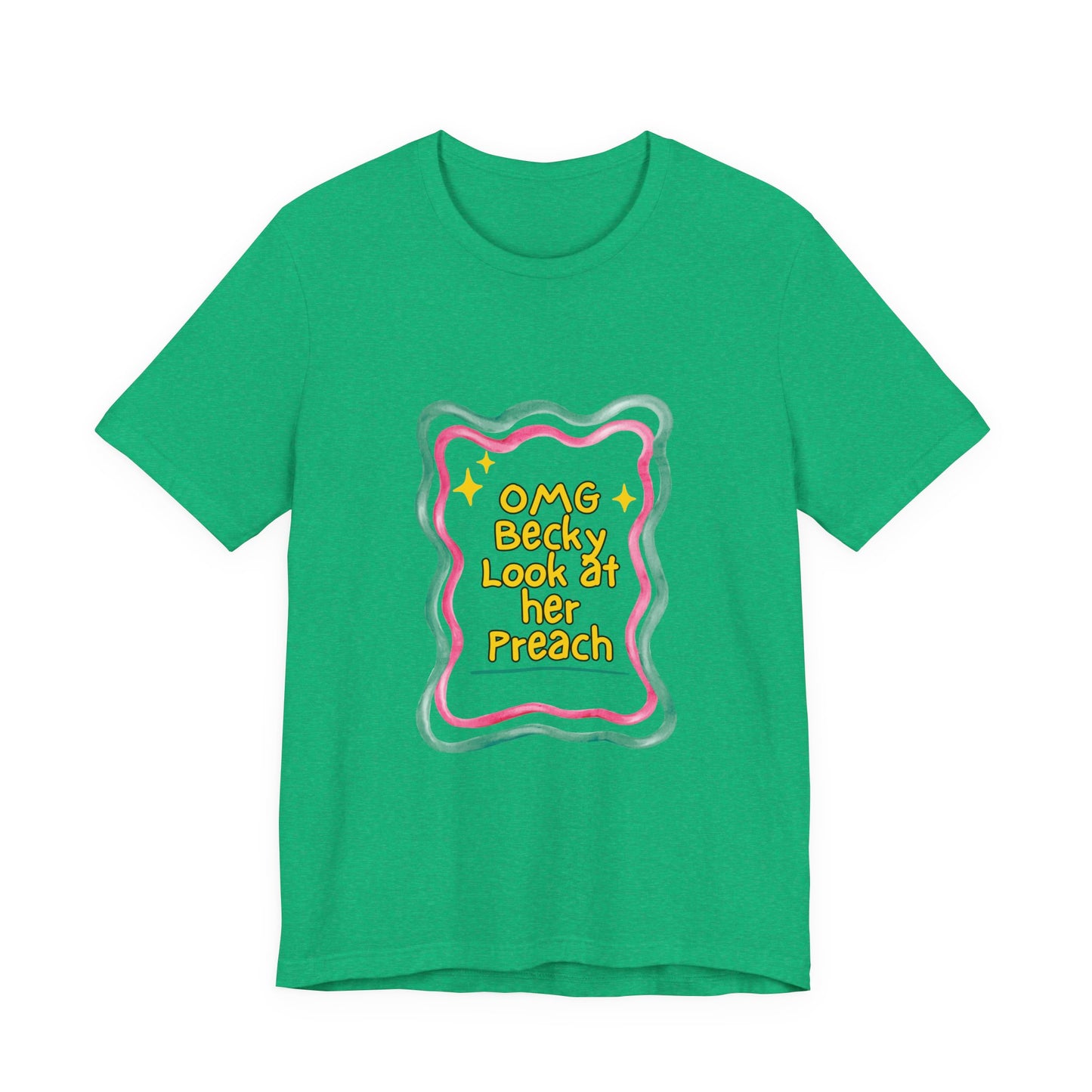 “OMG Becky Look at Her Preach” Preacher Tee — Funny Church Gift Shirt