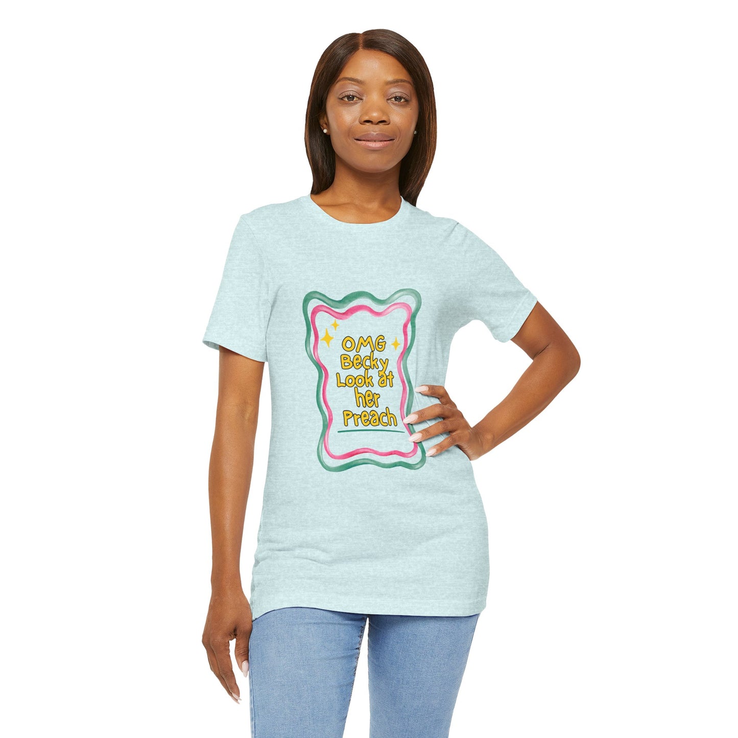 “OMG Becky Look at Her Preach” Preacher Tee — Funny Church Gift Shirt
