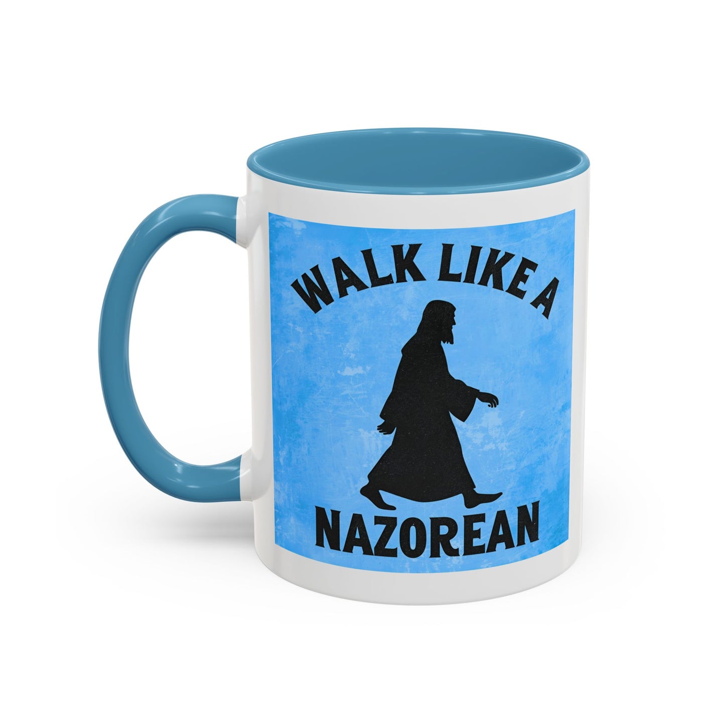 Walk Like a Nazorean Accent Coffee Mug — Christian Faith Gift