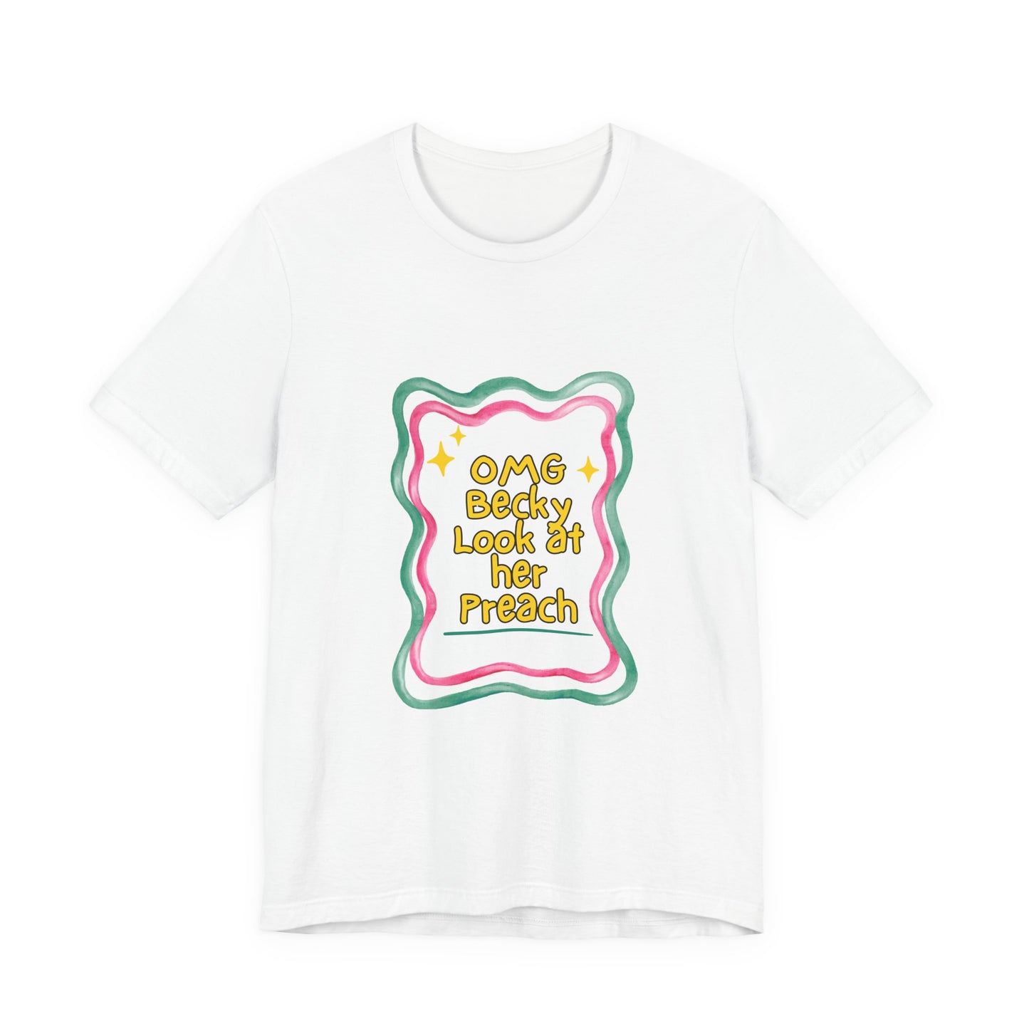 “OMG Becky Look at Her Preach” Preacher Tee — Funny Church Gift Shirt