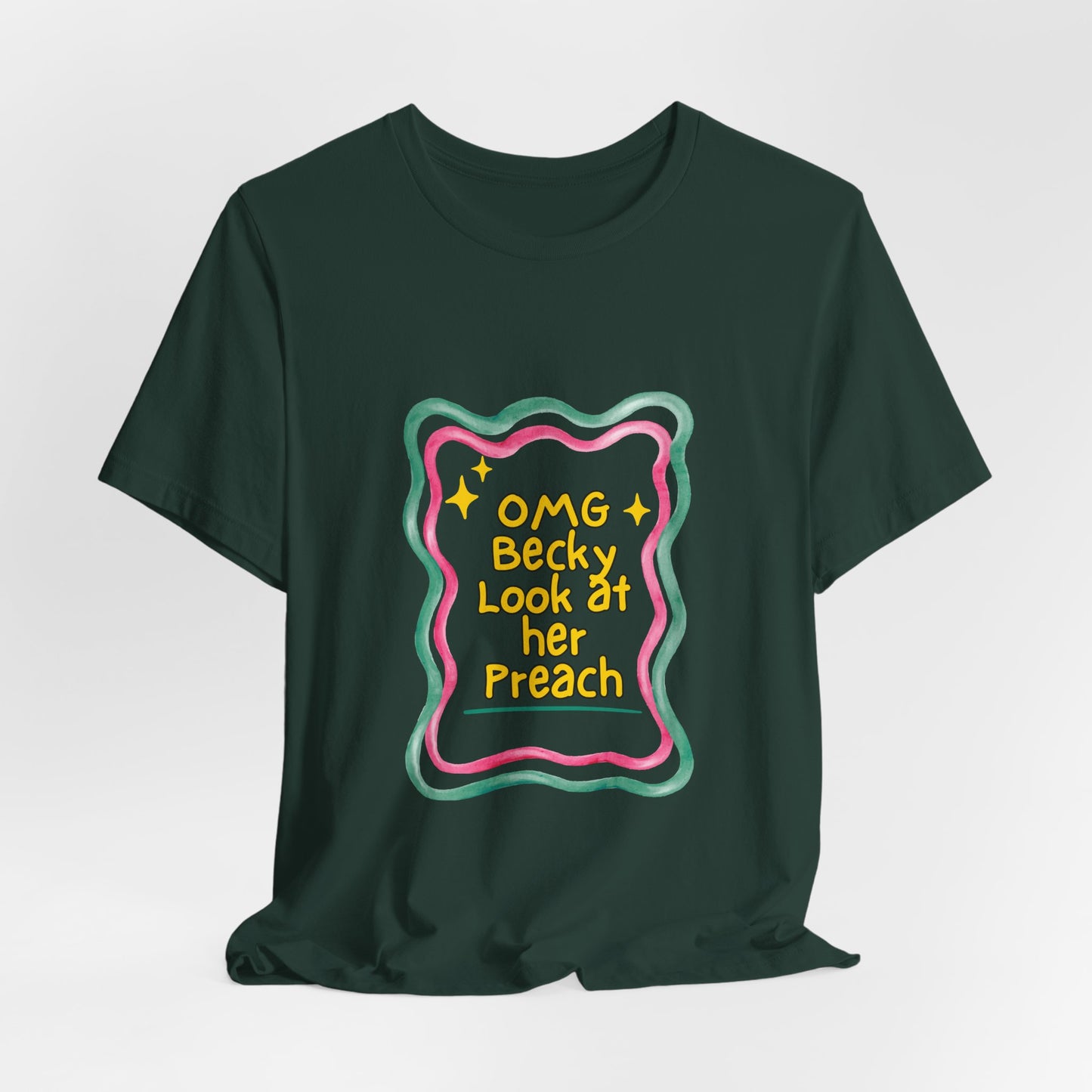 “OMG Becky Look at Her Preach” Preacher Tee — Funny Church Gift Shirt
