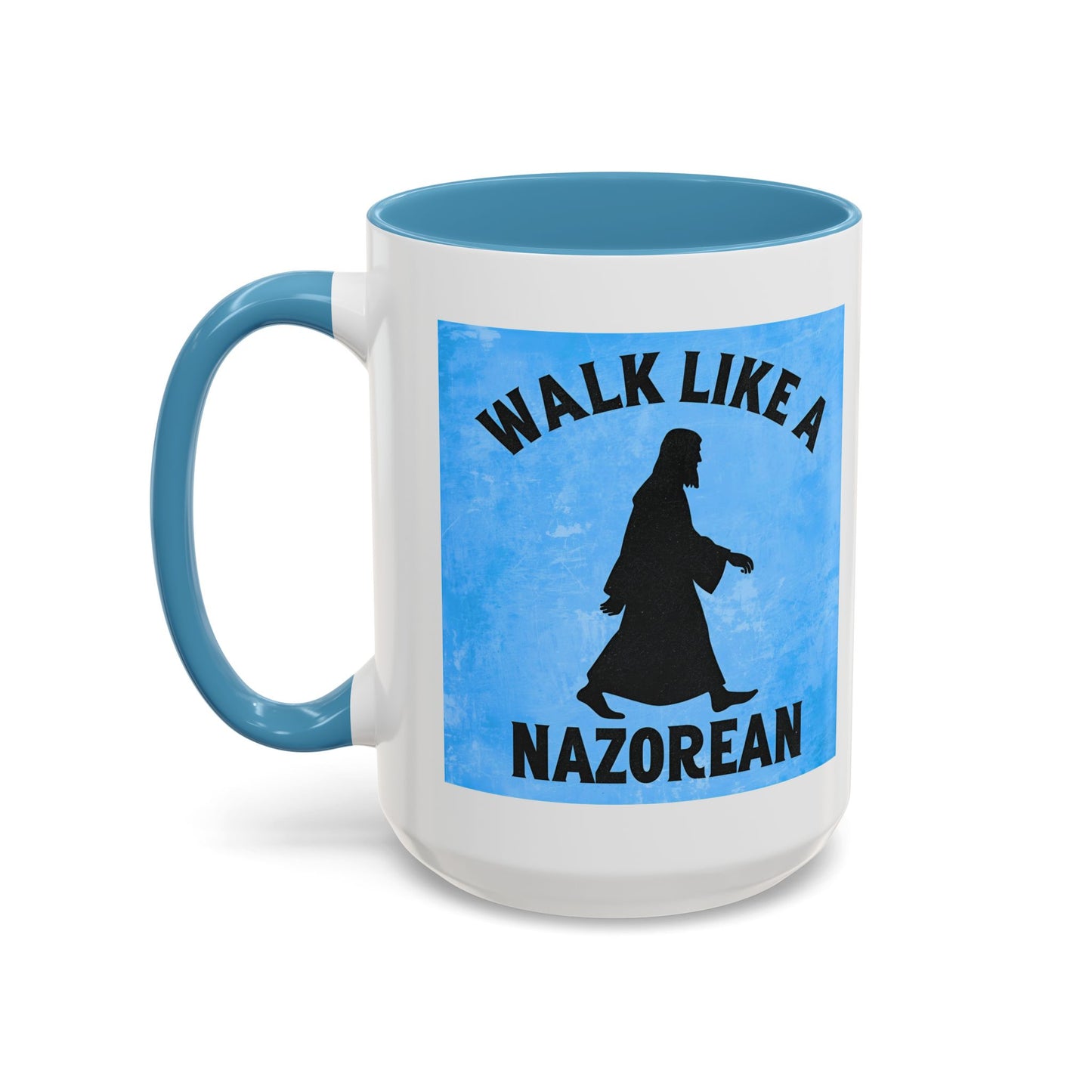 Walk Like a Nazorean Accent Coffee Mug — Christian Faith Gift