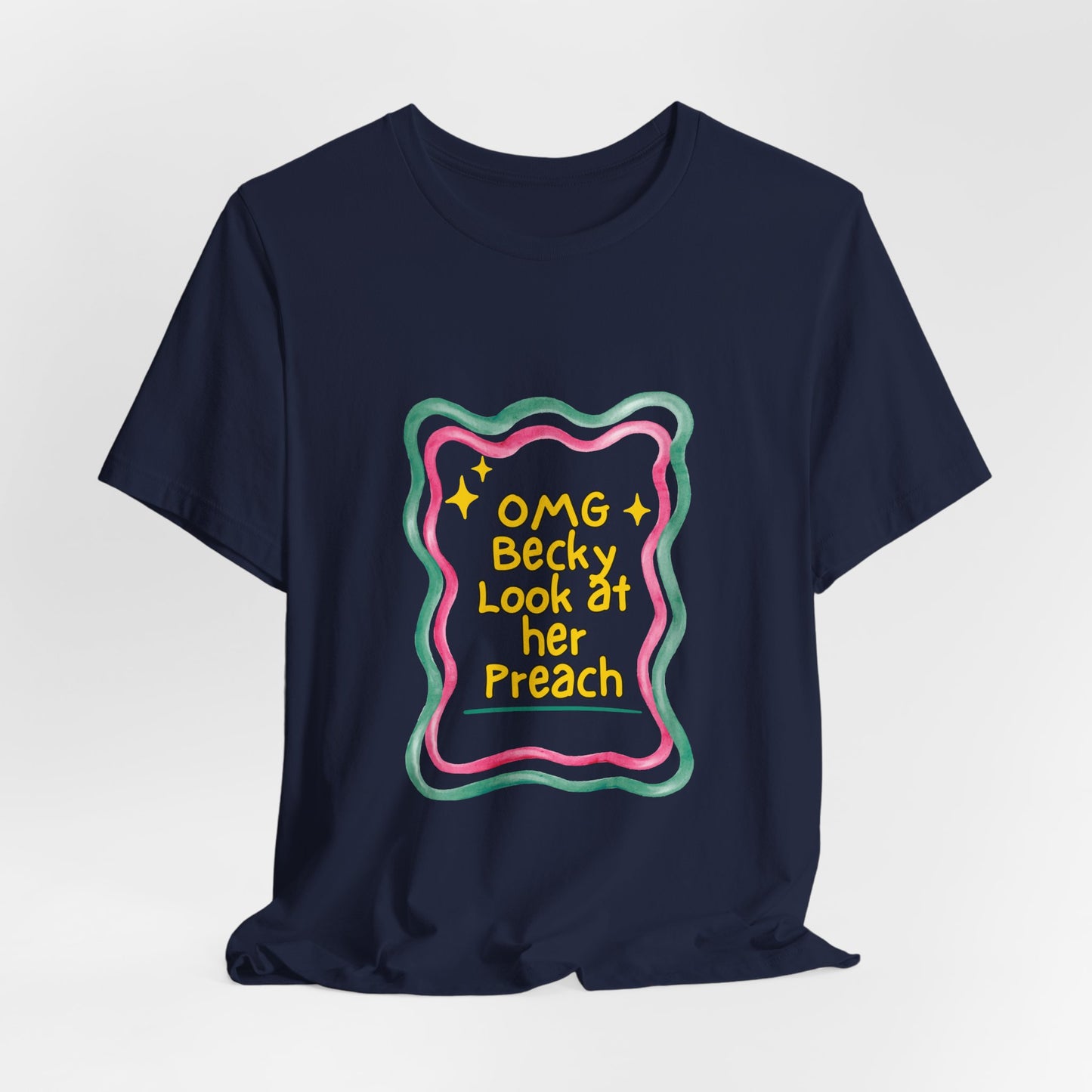 “OMG Becky Look at Her Preach” Preacher Tee — Funny Church Gift Shirt