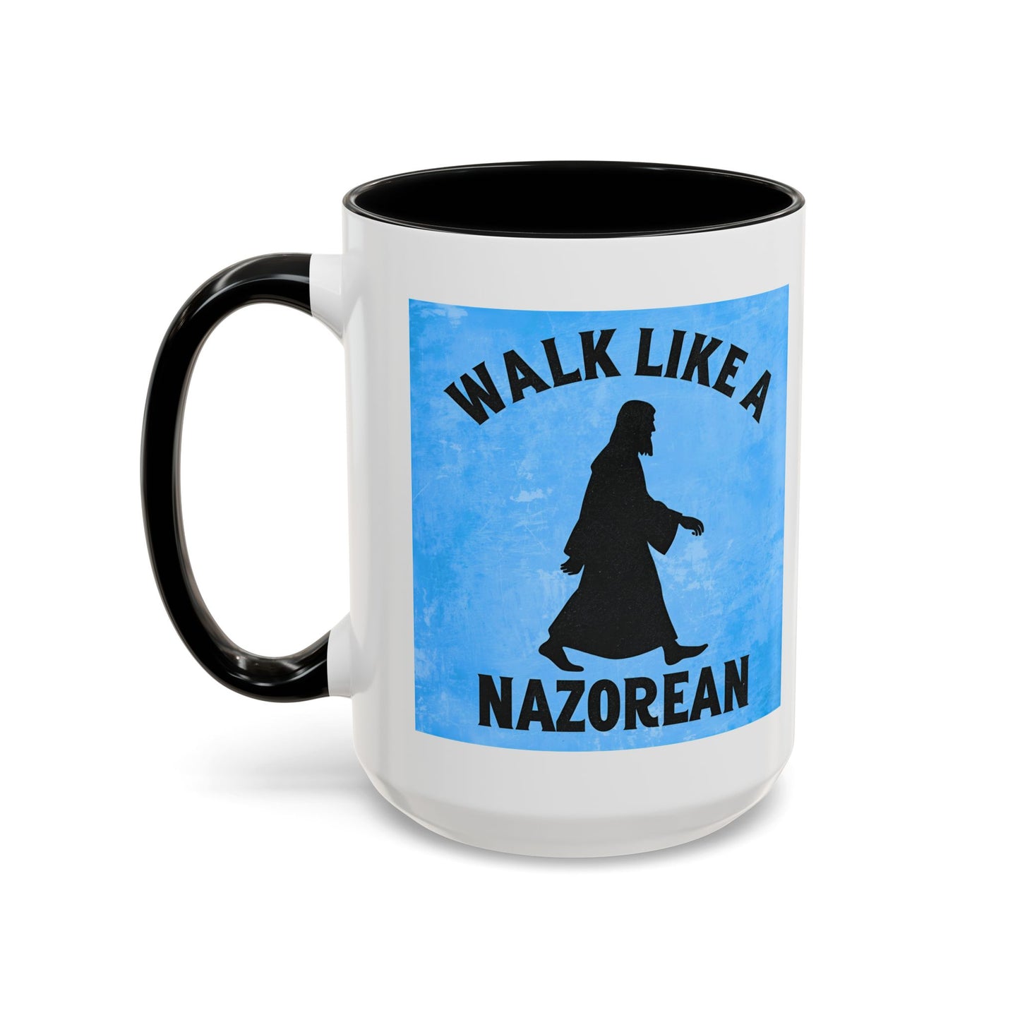Walk Like a Nazorean Accent Coffee Mug — Christian Faith Gift