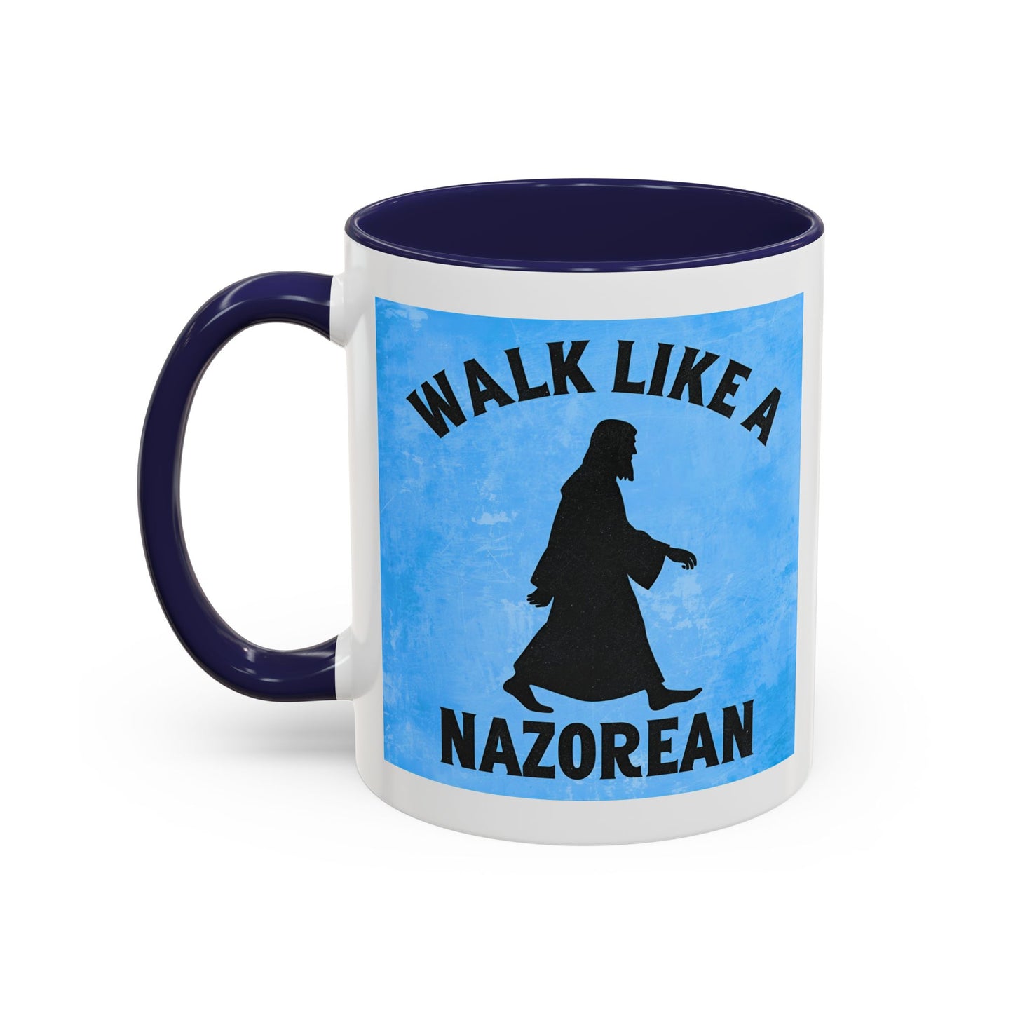 Walk Like a Nazorean Accent Coffee Mug — Christian Faith Gift