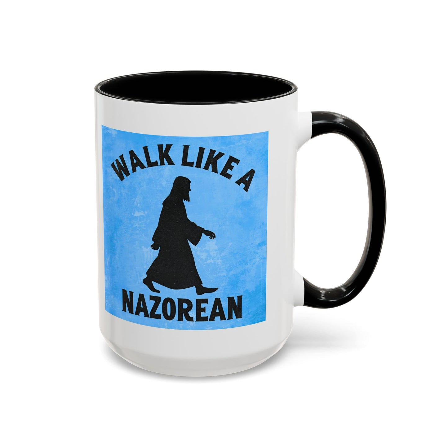 Walk Like a Nazorean Accent Coffee Mug — Christian Faith Gift