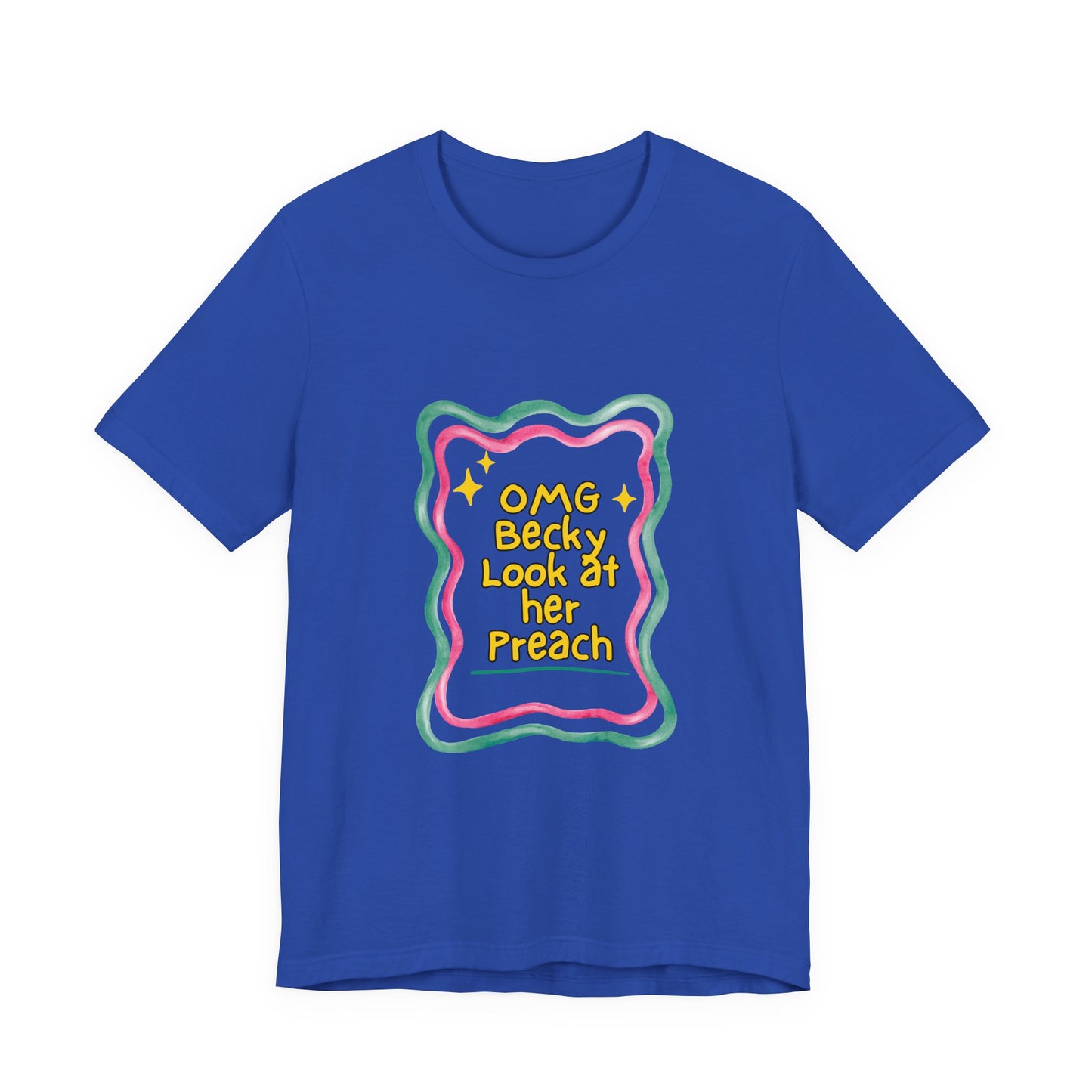 “OMG Becky Look at Her Preach” Preacher Tee — Funny Church Gift Shirt
