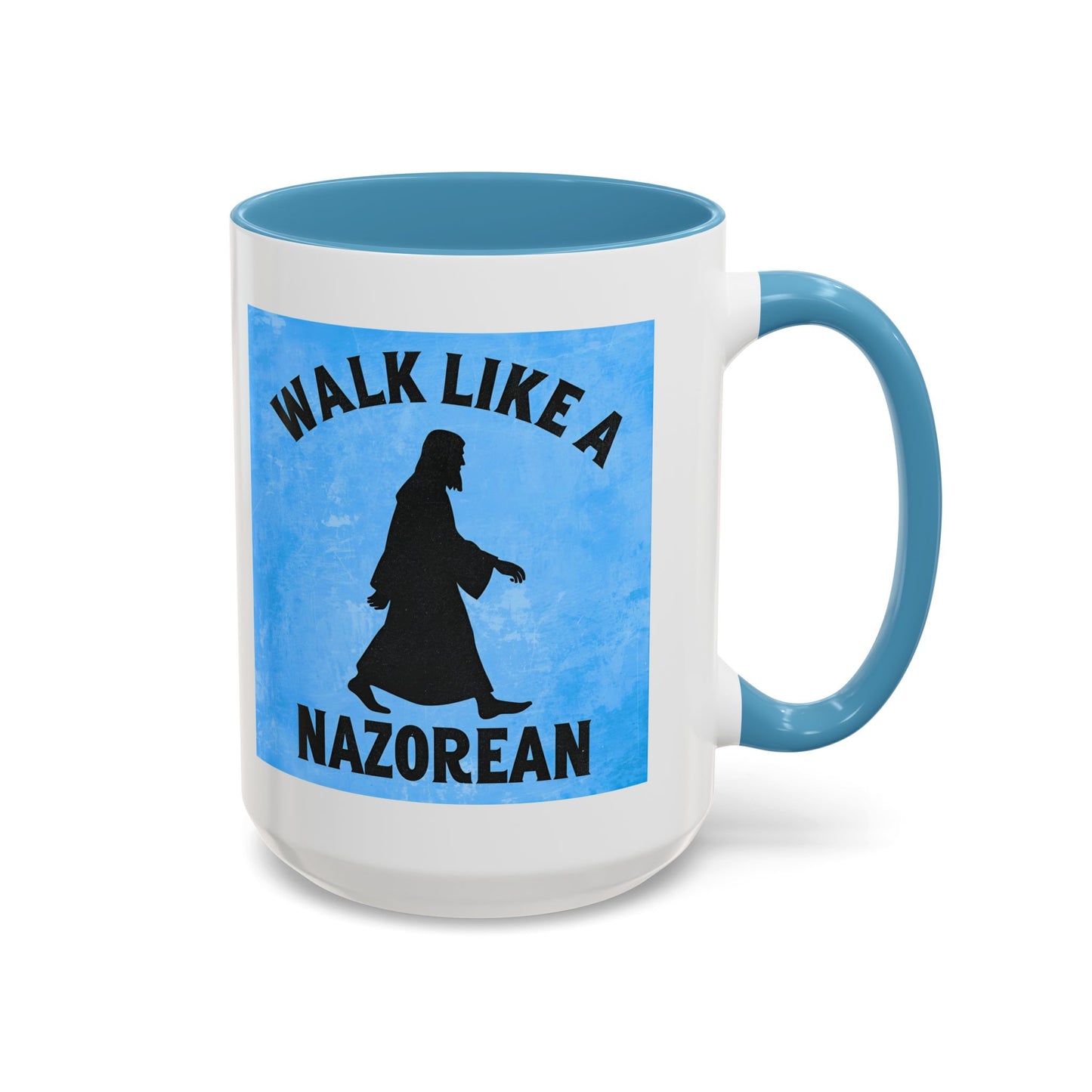 Walk Like a Nazorean Accent Coffee Mug — Christian Faith Gift