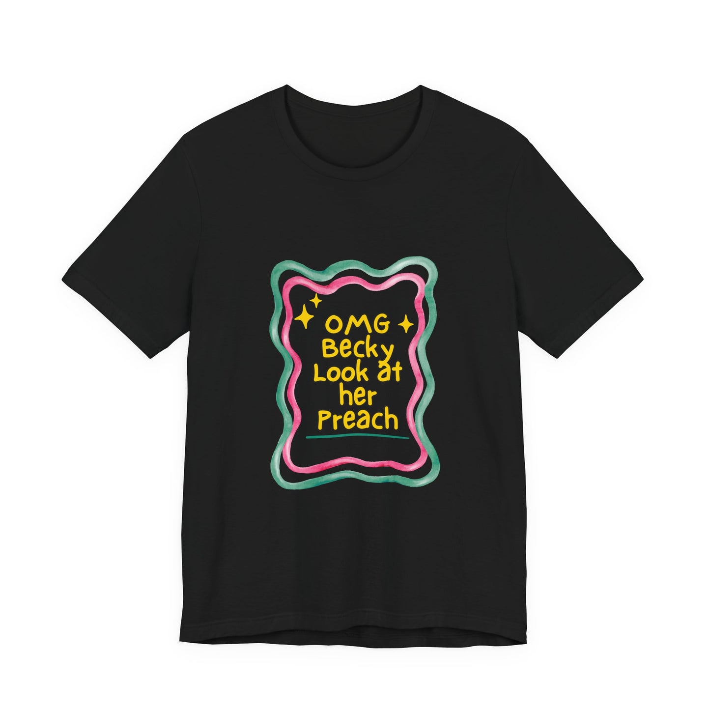“OMG Becky Look at Her Preach” Preacher Tee — Funny Church Gift Shirt