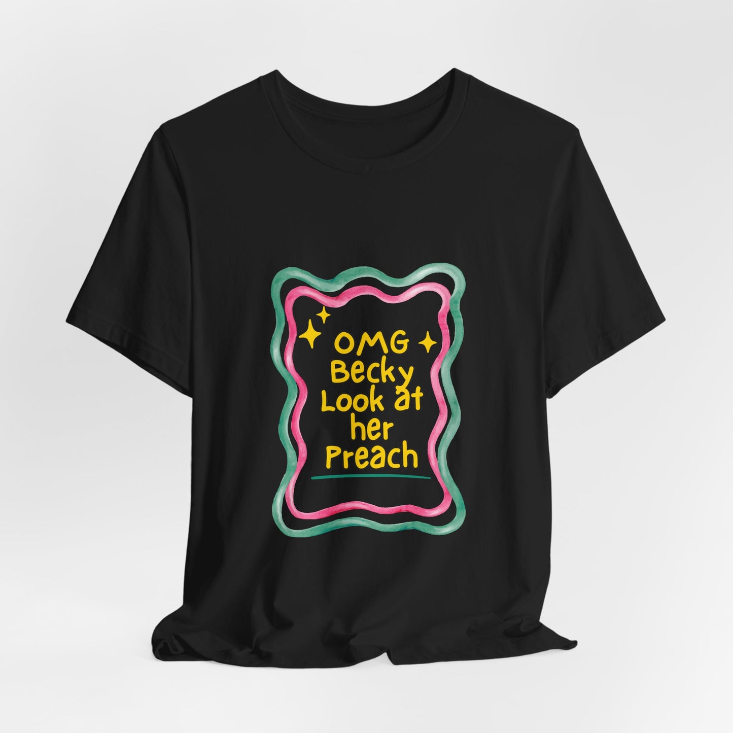 “OMG Becky Look at Her Preach” Preacher Tee — Funny Church Gift Shirt