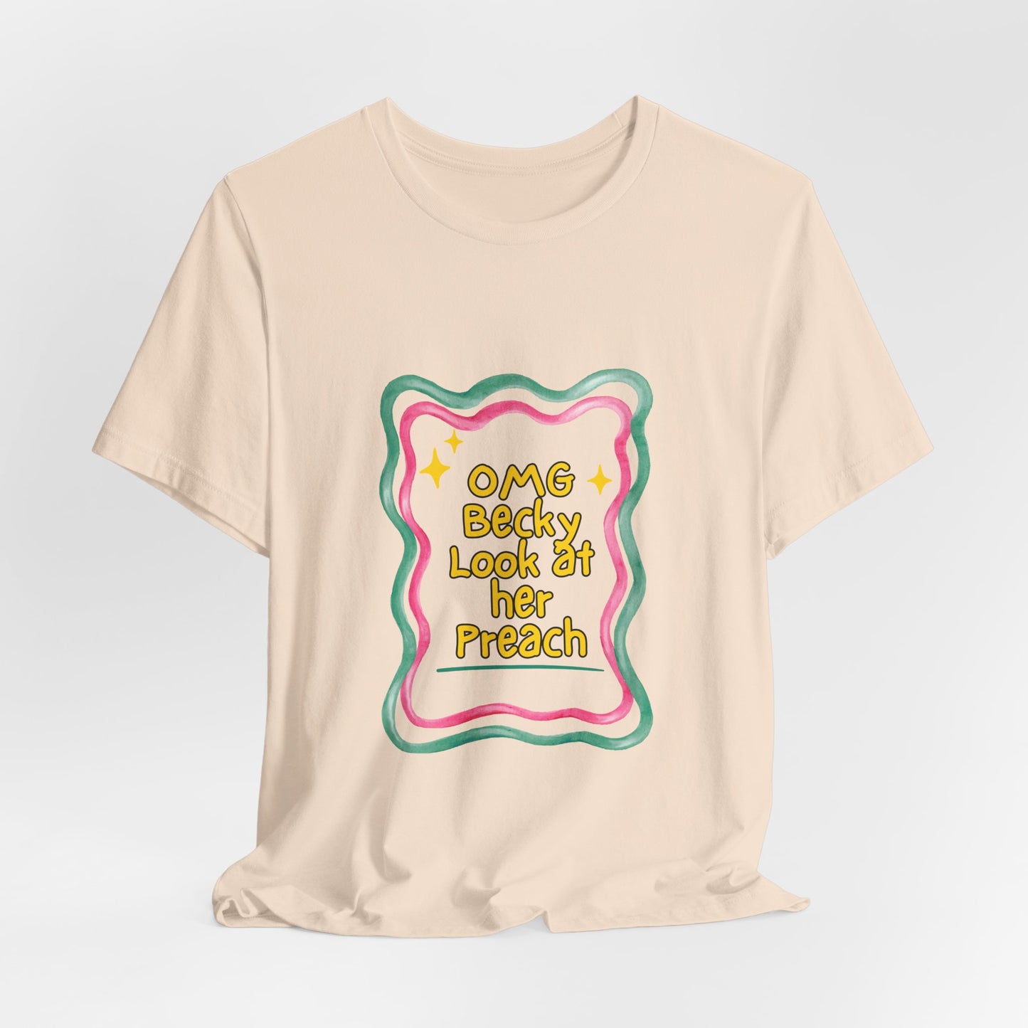 “OMG Becky Look at Her Preach” Preacher Tee — Funny Church Gift Shirt