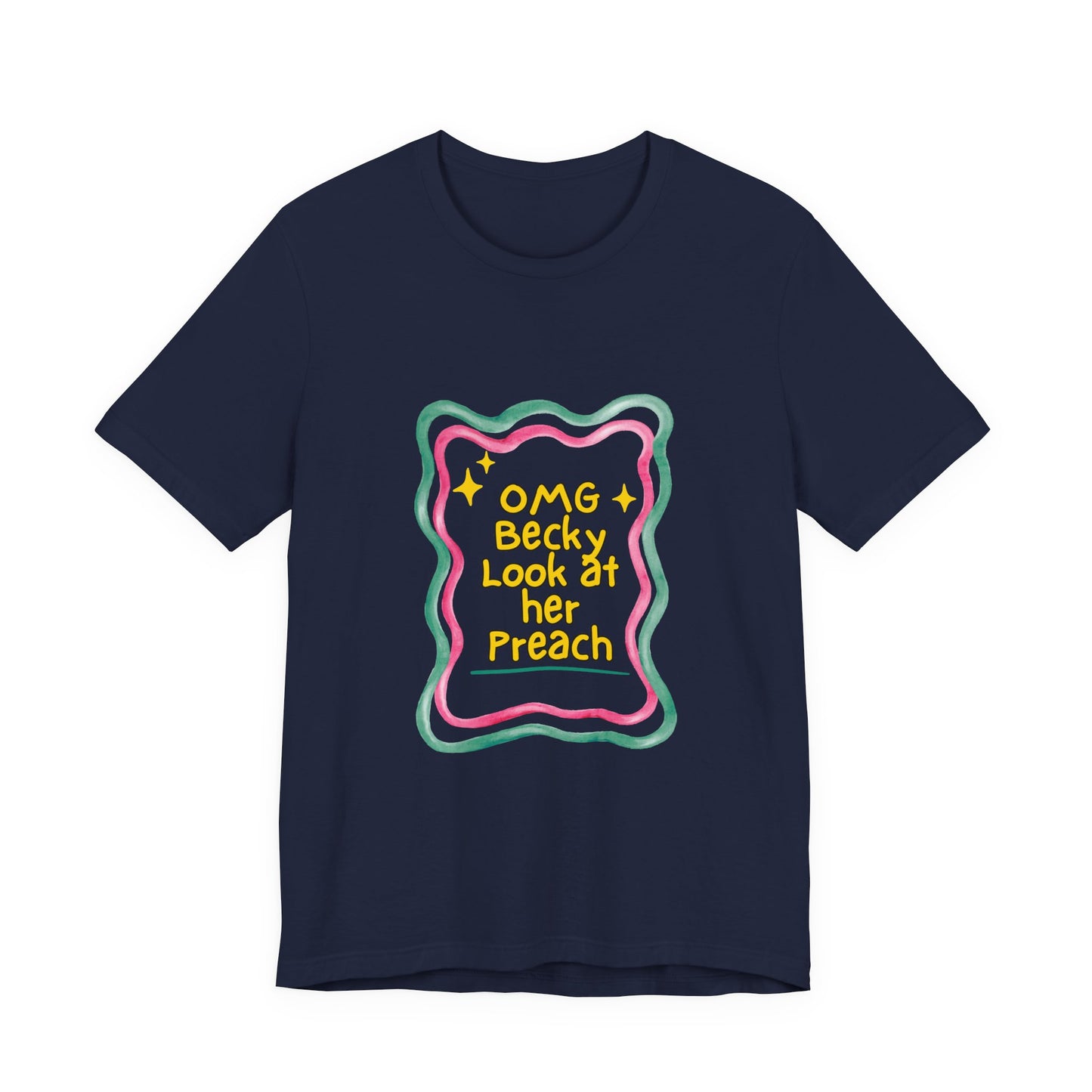 “OMG Becky Look at Her Preach” Preacher Tee — Funny Church Gift Shirt