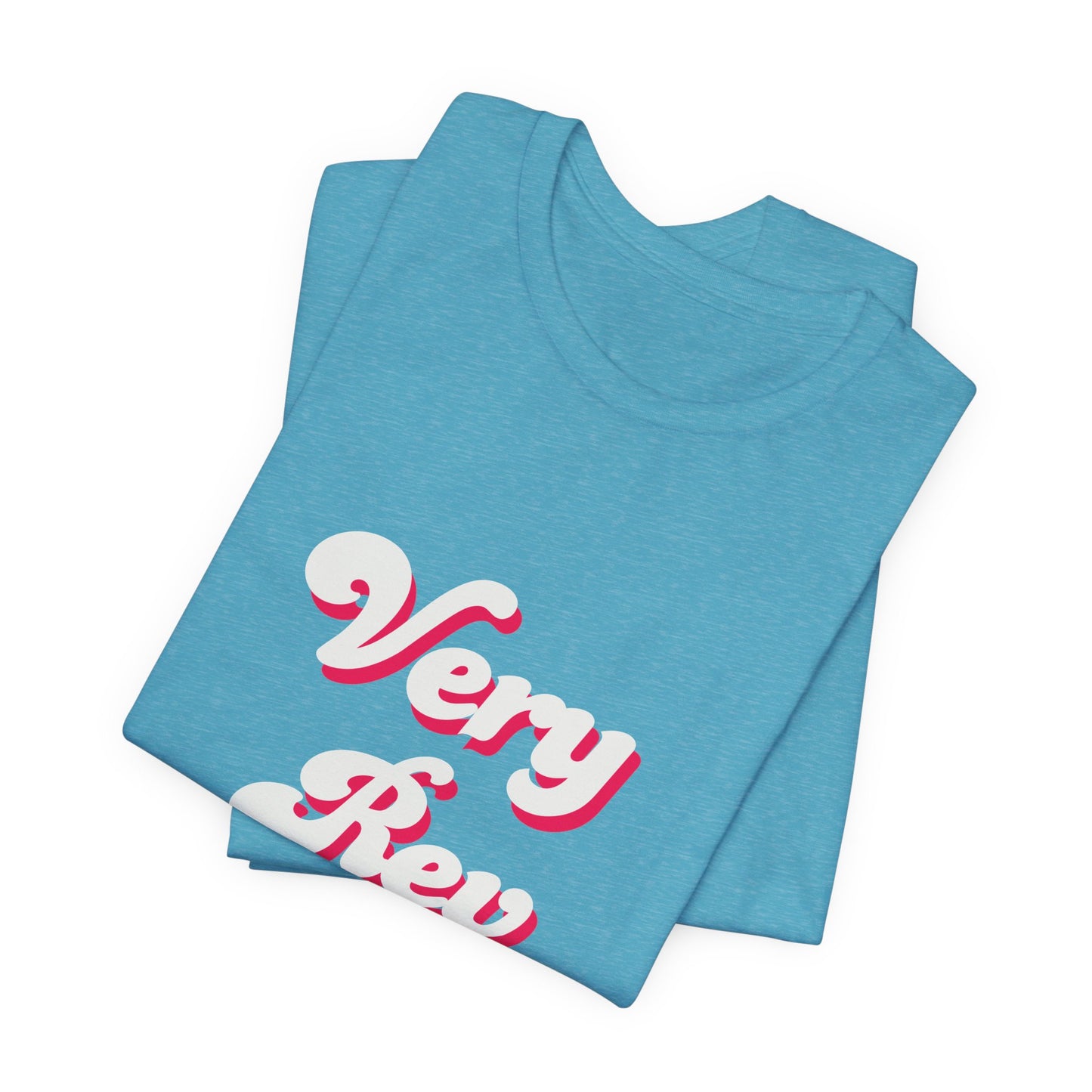 Very Rev T-Shirt — Anglican/Episcopal Priest Honorary Title Tee