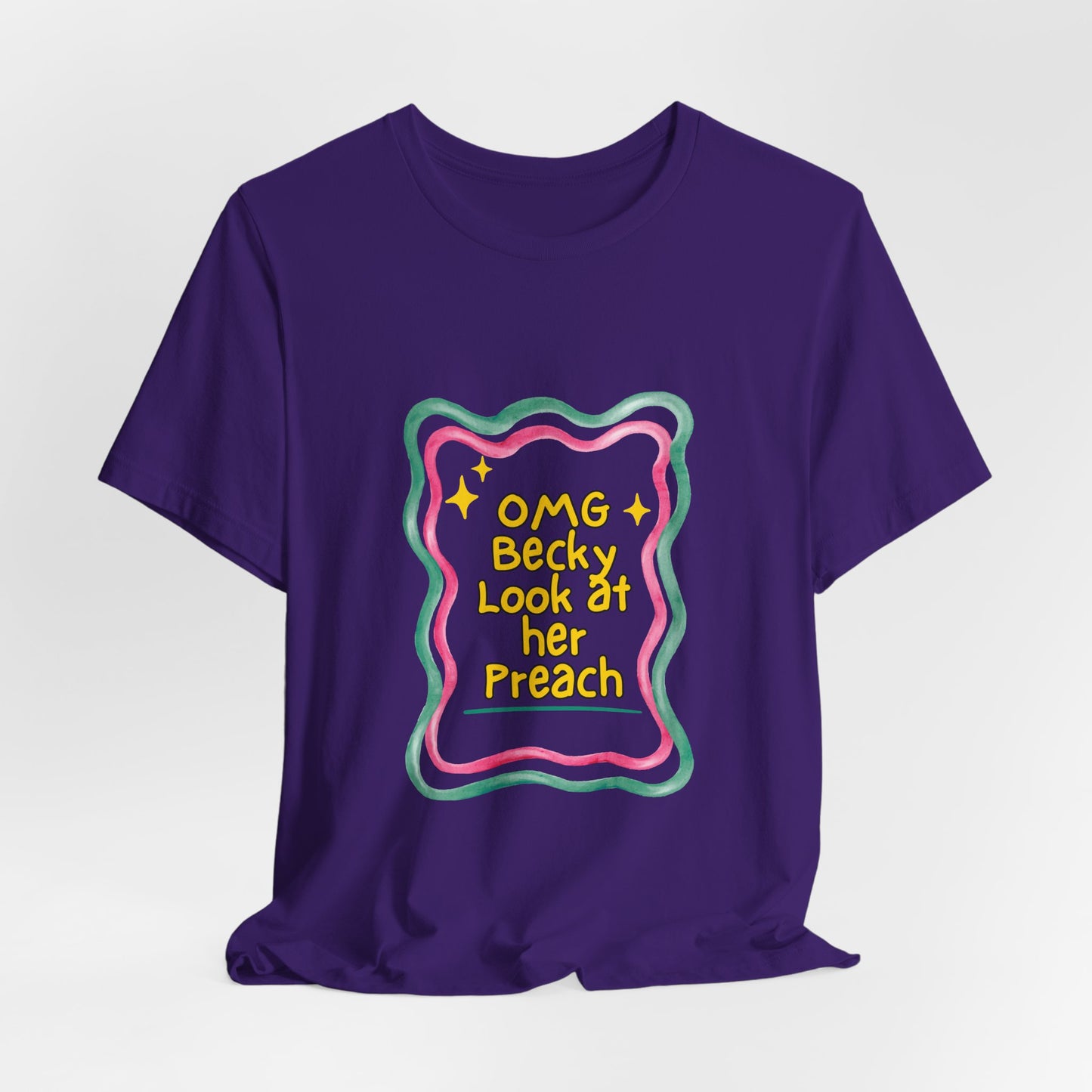 “OMG Becky Look at Her Preach” Preacher Tee — Funny Church Gift Shirt
