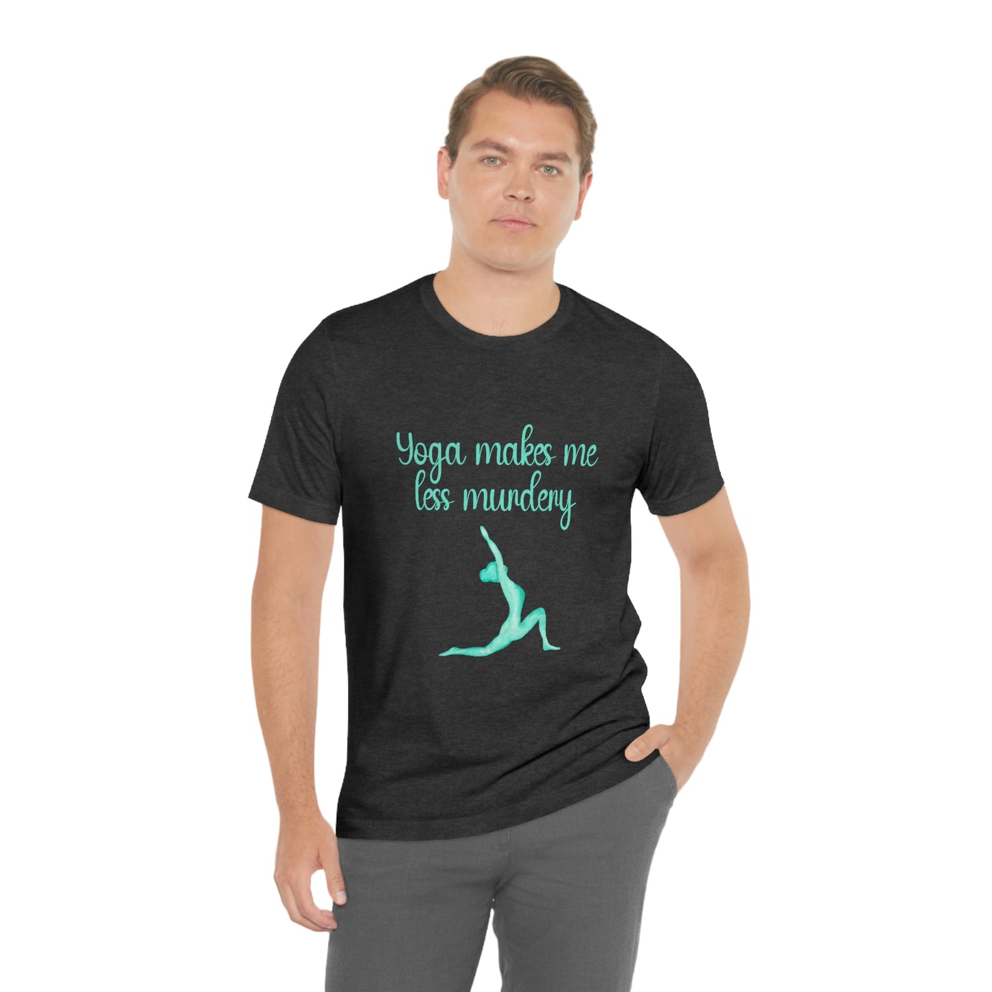 Yoga Makes Me Less Murdery Unisex Jersey Short Sleeve Tee Yoga shirt for Yogi shirt for yoga class