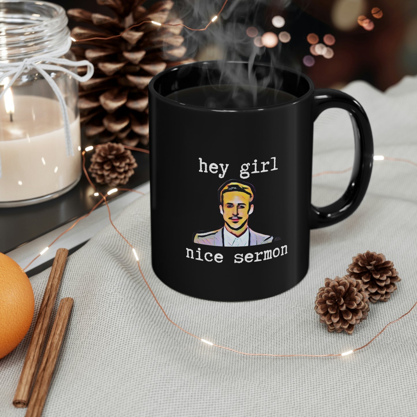 Hey Girl 11oz Black Mug Ryan Gosling Gift for Minister Gift for Pastor Gift for Ordination Gift for Clergy Gift for Deacon Gift